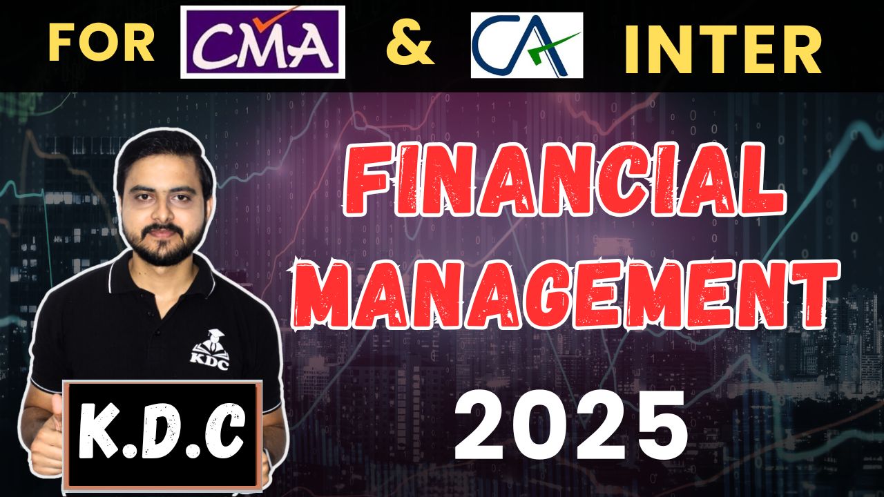 CA-CMA Inter – Financial Management 2025